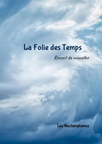 La Folie des Temps