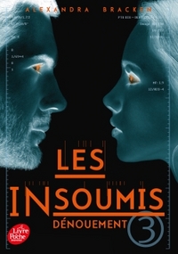 LES INSOUMIS ( DARKEST MINDS ) - TOME 3 - DENOUEMENT