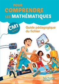 Pour comprendre les Maths CM1, Guide pédagogique du fichier