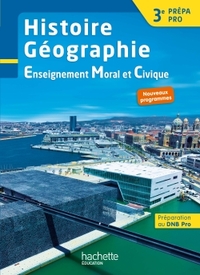 Histoire Géographie EMC 3e Prépa-pro, Livre de l'élève