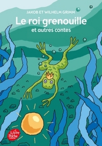 Le roi Grenouille et autres contes