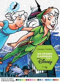 Coloriages mystères Disney - Les Grands classiques Tome 2