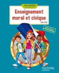 Les dossiers Hachette - Enseignement Moral et Civique Cycle 3, Dossier de l'élève