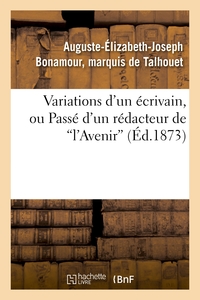 VARIATIONS D'UN ECRIVAIN, OU PASSE D'UN REDACTEUR DE 'L'AVENIR'