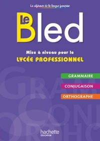 Bled Mise à niveau pour le lycée professionnel CAP, Livre de l'élève (consommable)