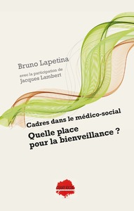 Cadres dans le médico-social : quelle place pour la bienveillance ?