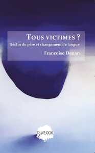 Tous victimes ? Déclin du père et changement de langue