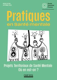 PSM 3-2025 : PROJETS TERRITORIAUX DE SANTE MENTALE. OU EN EST-ON?