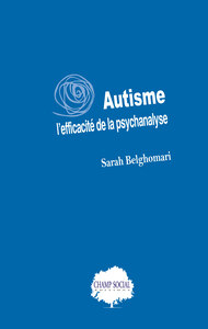 Autisme : l'efficacité de la psychanalyse