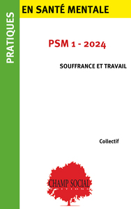 PSM 1-2024 : SOUFFRANCE ET TRAVAIL