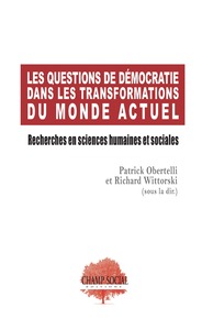 Les questions de démocratie dans les transformations du monde actuel. Recherches en sciences humaines et sociales