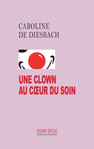 Une clown au cœur du soin