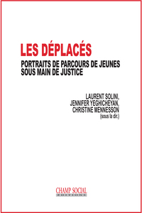 Les déplacés. Portraits de parcours de jeunes sous main de justice