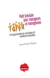 Petit bréviaire pour manageurs et manageuses d’organisations sociales et médico-sociales