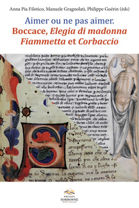 AIMER OU NE PAS AIMER BOCCACE, ELEGIA DI MADONNA, FLAMMETA ET CORBAC