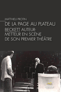 Page au plateau : Beckett auteur-metteur en scène de son premier théâtre (De la)