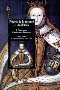 Figures et la royauté en Angleterre de Shakespeare à la glorieuse