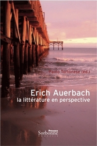 Erich Auerbach, la littérature en perspective