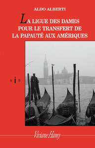 La Ligue des dames pour le transfert de la papauté
