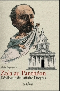 ZOLA AU PANTHEON. L'EPILOGUE DE L'AFFAIRE DREYFUS