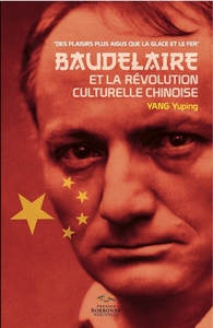 BAUDELAIRE ET LA REVOLUTION CULTURELLE CHINOISE