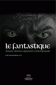 LE FANTASTIQUE DANS LE CINEMA ESPAGNOL CONTEMPORAIN