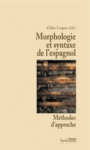 MORPHOLOGIE ET SYNTAXE DE LESPAGNOL - METHODES DAPPROCHE