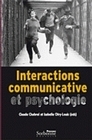 INTERACTIONS COMMUNICATIVES ET PSYCHOLOGIE