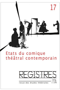 Registre 17 Etats du comique théâtral contemporain