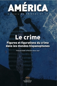 America, no 43/2013. Le crime. Figures et figures et figurations du crime dans