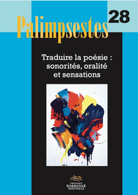 Palimsestes n° 28/2015. Traduire la poésie : sonorités, oralités  