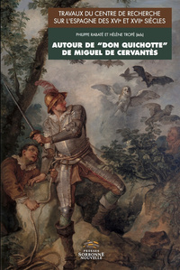 Autour de Don Quichotte de Miguel de Cervantès