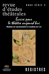 Registres, Hors-série NO4/2015. Ecrire pour le théâtre aujourd'hui  