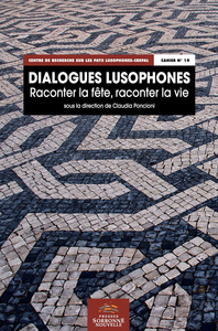 Dialogues Lusophones : raconter la fête, raconter la vie.  