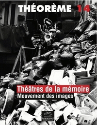 Théâtres de la memoire. Mouvement des images