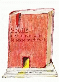 Seuils de l'oeuvre dans le texte médiéval n° 1