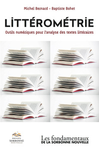 LITTEROMETRIE. OUTILS NUMERIQUES POUR L'ANALYSE DES TEXTES LITTERAIRES