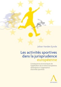 LES ACTIVITES SPORTIVES DANS LA JURISPRUDENCE EUROPEENNE - CONSEQUENCES ECO DE L APPLICATION DE LA N