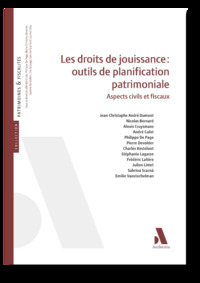 Les droits de jouissance : outils de planification patrimoniale