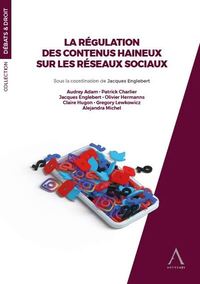 LA REGULATION DES CONTENUS HAINEUX SUR LES RESEAUX SOCIAUX