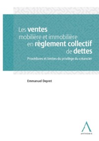 LES VENTES MOBILIERE ET IMMOBILIERE EN REGLEMENT COLLECTIF DE DETTES - PROCEDURES ET LIMITES DU PRIV