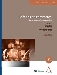 LE FONDS DE COMMERCE - DE SA CONSTITUTION A SA CESSION