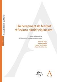 L'hébergement de l'enfant : réflexions pluridisciplinaires
