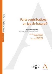 PARTS CONTRIBUTIVES : UN JEU DE HASARD ?