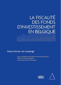 LA FISCALITE DES FONDS D INVESTISSEMENT EN BELGIQUE