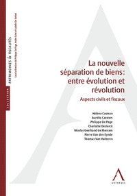 LA NOUVELLE SEPARATION DE BIENS : ENTRE EVOLUTION ET REVOLUTION