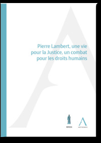 PIERRE LAMBERT, UNE VIE POUR LA JUSTICE, UN COMBAT POUR LES DROITS HUMAINS