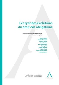 LES GRANDES EVOLUTIONS DU DROIT DES OBLIGATIONS