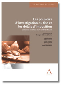 Les pouvoirs d’investigation du fisc et les délais d’imposition