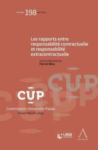 LES RAPPORTS ENTRE RESPONSABILITE CONTRACTUELLE ET RESPONSABILITE EXTRACONTRACTUELLE - VOLUME 198